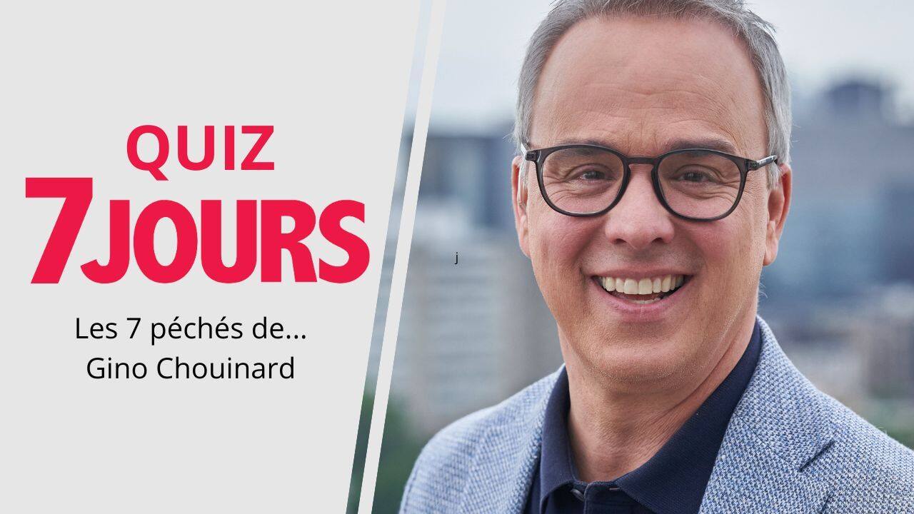 [VIDÉO] Les 7 péchés de…Gino Chouinard