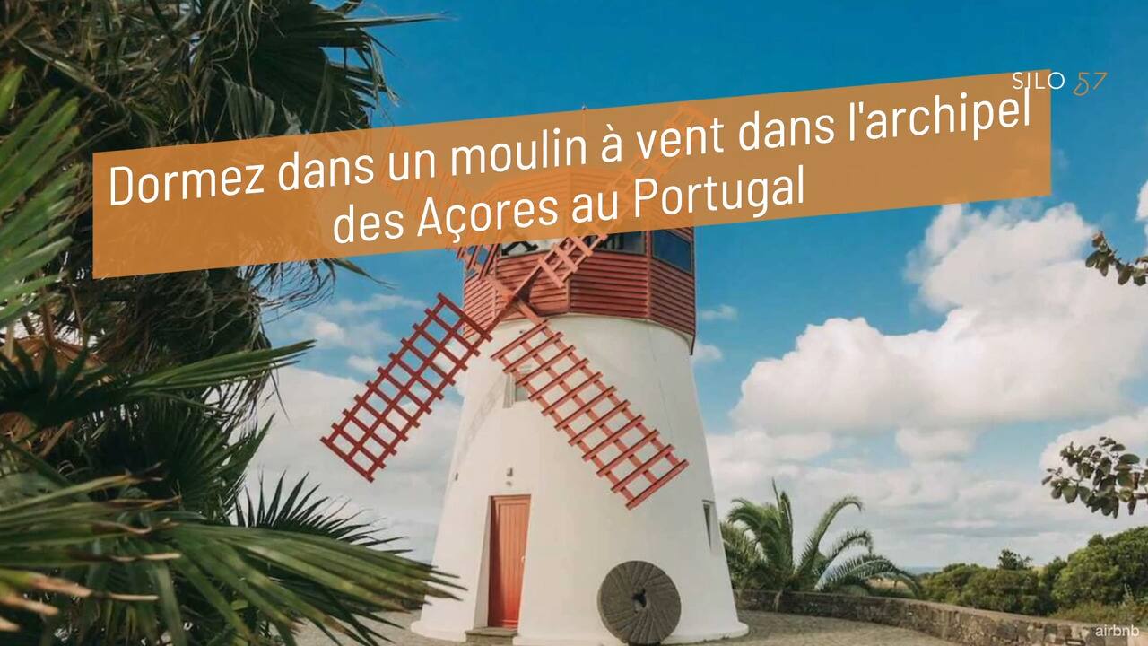Dormez dans un moulin à vent dans l'archipel des Açores au Portugal