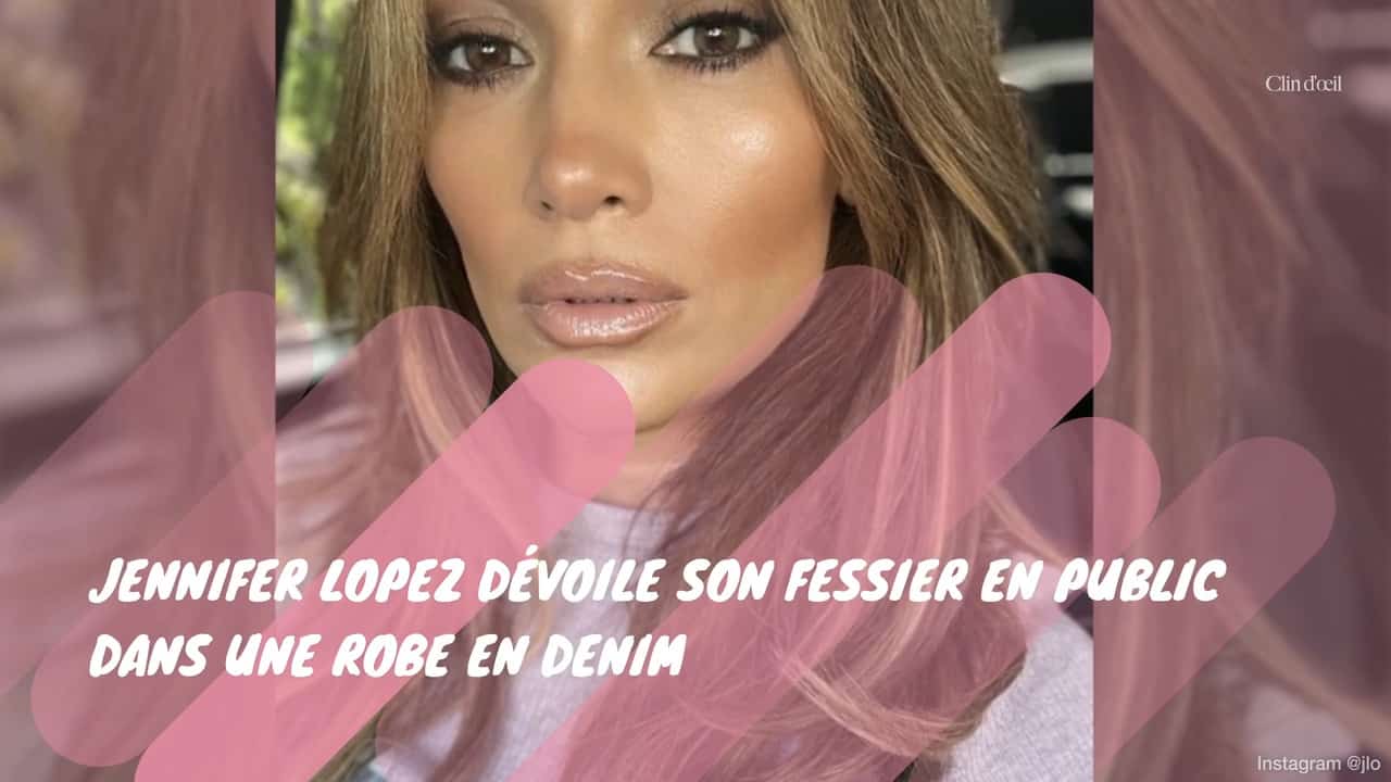  Jennifer Lopez dévoile son fessier en public dans une robe en denim