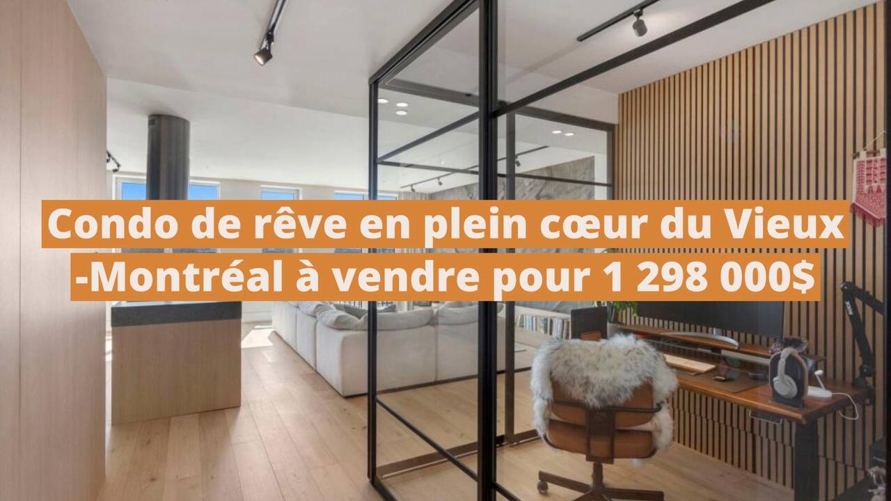 Condo de rêve en plein cœur du Vieux-Montréal à vendre pour 1 298 000$