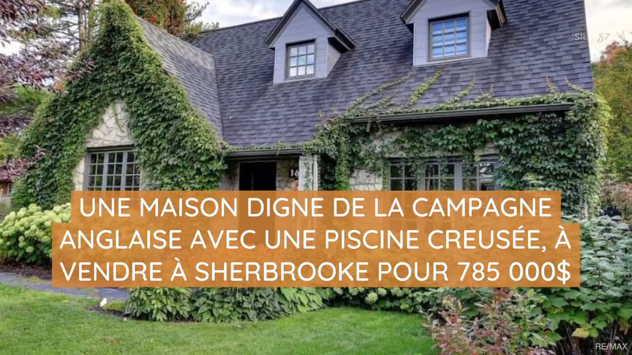 Une maison digne de la campagne anglaise avec une piscine creusée, à vendre à Sherbrooke pour 785 000$