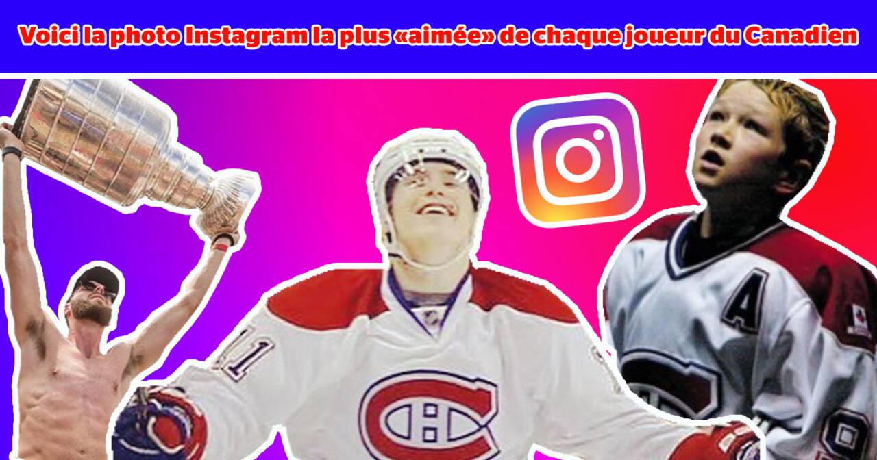 SDC - Voici la photo Instagram la plus «aimée» de chaque joueur du Canadien