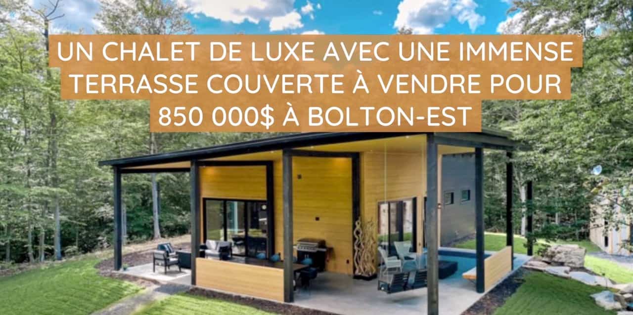 Un chalet de luxe avec une immense terrasse couverte à vendre pour 850 000$ à Bolton-Est