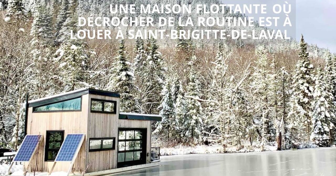 Une maison flottante où décrocher de la routine est à louer à Saint-Brigitte-de-Laval