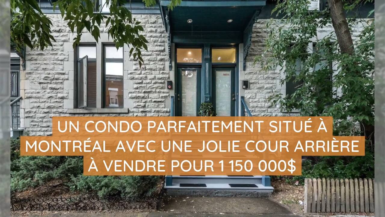 Un condo parfaitement situé à Montréal avec une jolie cour arrière à vendre pour 1 150 000$