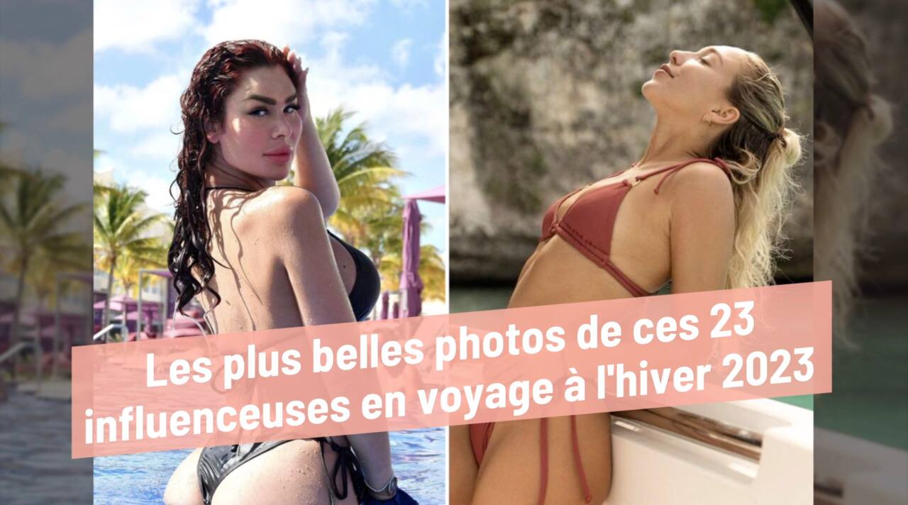 Voyez les plus belles photos de ces 23 influenceuses en voyage à l'hiver 2023