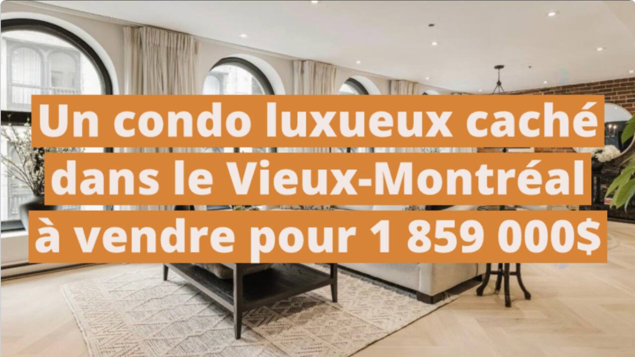 Un condo luxueux caché dans le Vieux-Montréal à vendre pour 1 859 000$