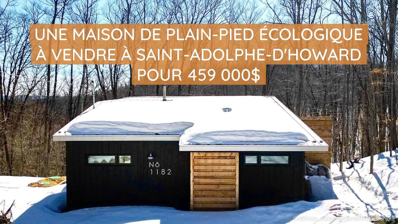 Une maison de plain-pied écologique à vendre à Saint-Adolphe-d'Howard pour 459 000$