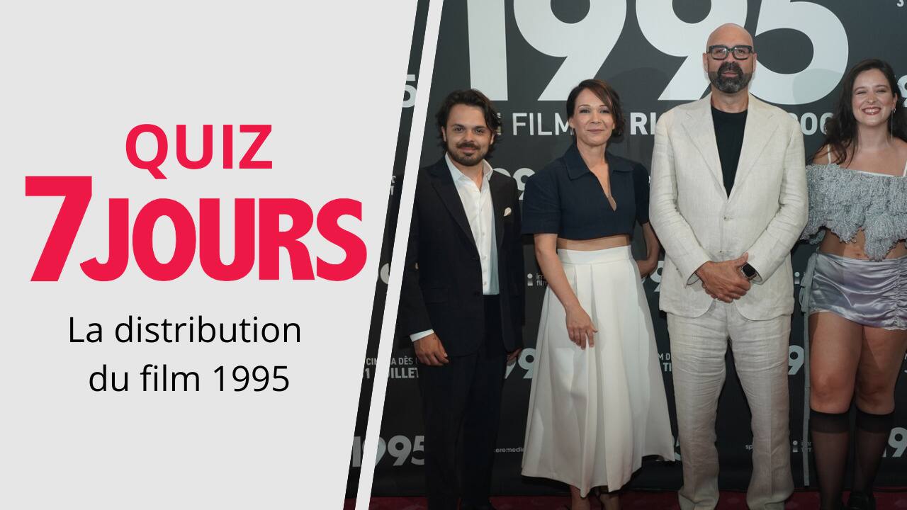 [VIDÉO] La distribution du film 1995 répond au quiz 7Jours.ca