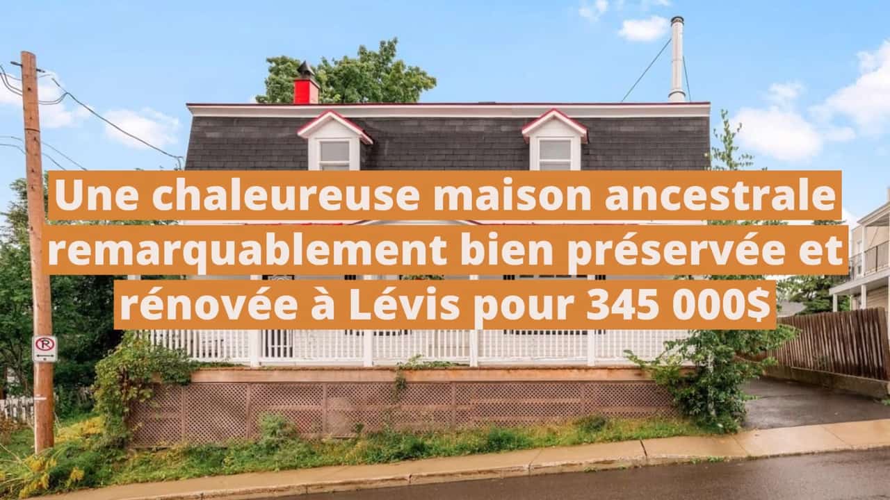 Une chaleureuse maison ancestrale remarquablement bien préservée à vendre à Lévis pour 345 000$