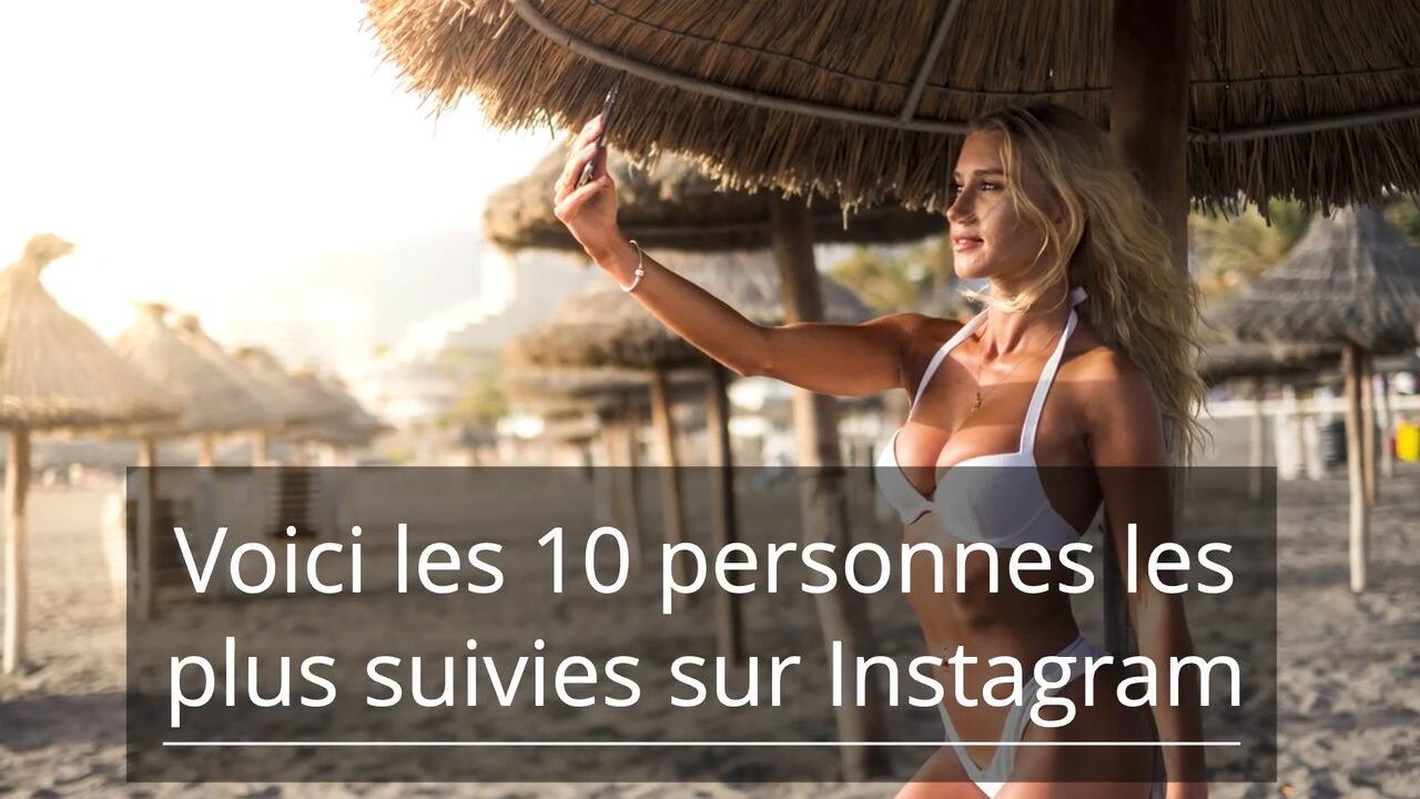 SDC Voici les dix personnes les plus suivies sur Instagram