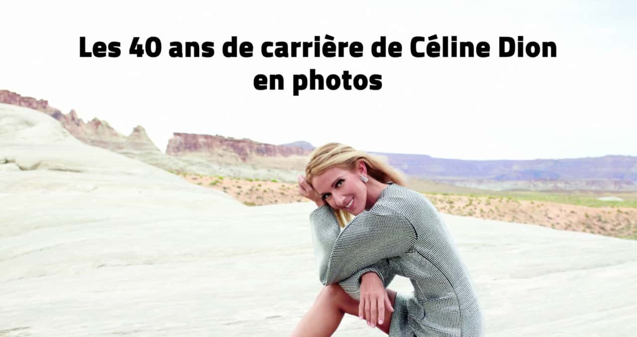 Les 40 ans de carrière de Céline Dion en photos