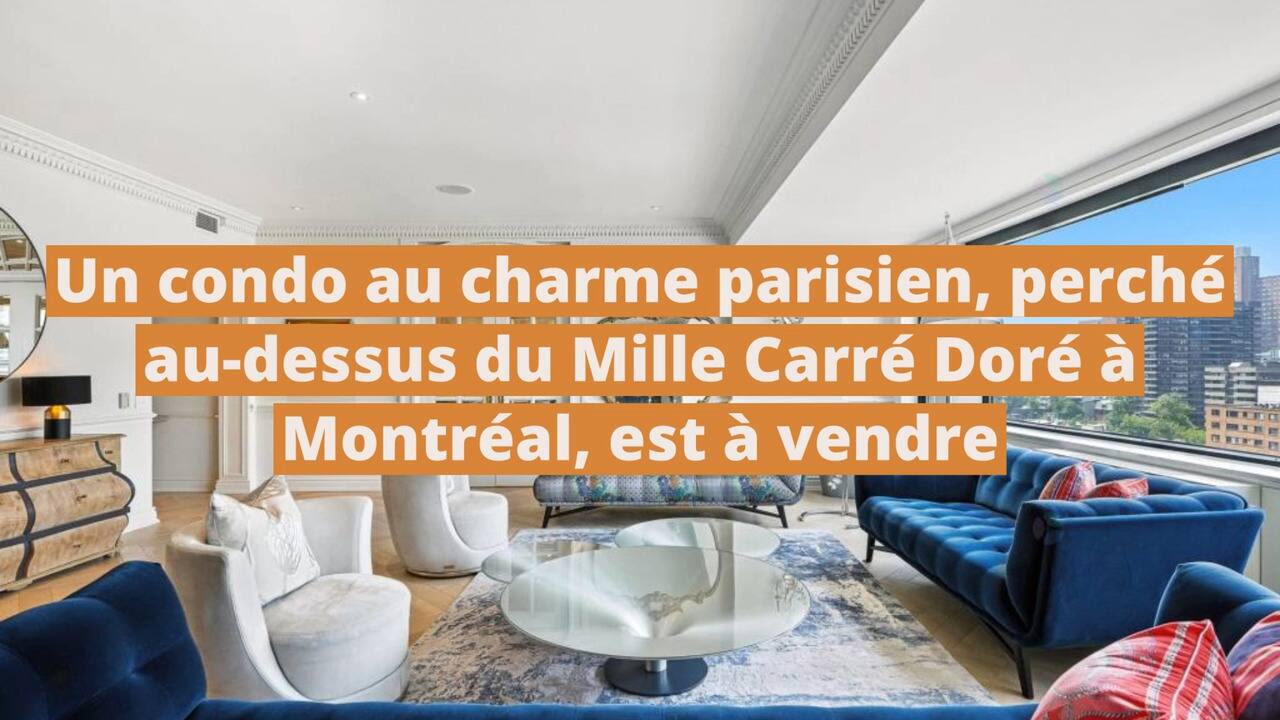 Un condo au charme parisien, perché au-dessus du Mille Carré Doré à Montréal, est à vendre