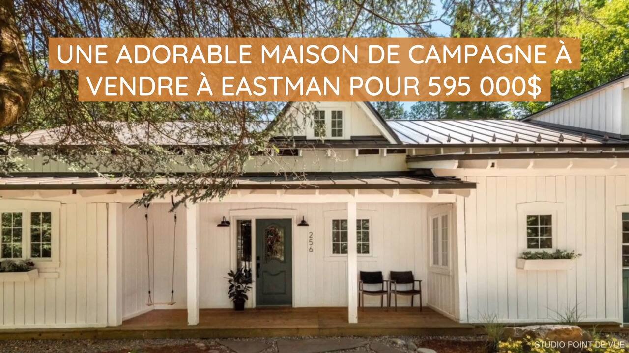 Une adorable maison de campagne à vendre à Eastman pour 595 000$ 