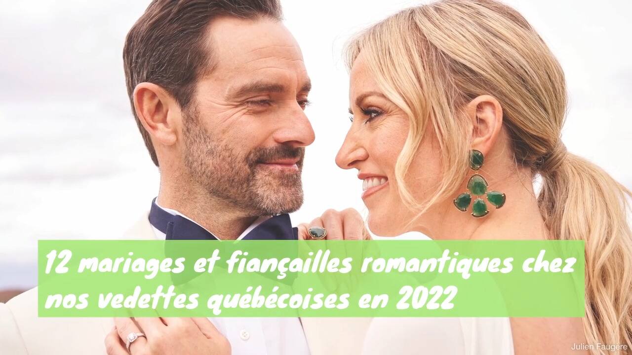 12 mariages et fiançailles romantiques chez nos vedettes québécoises en 2022