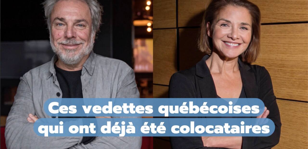 Ces vedettes québécoises qui ont déjà été colocataires