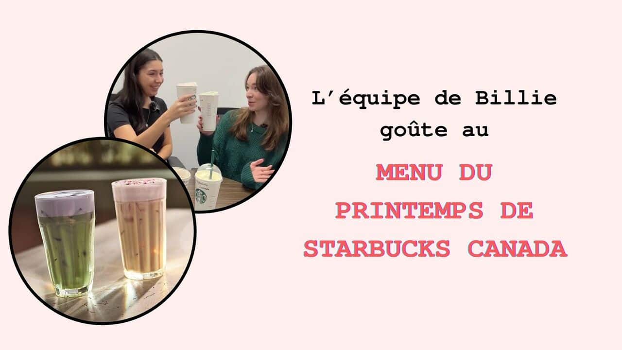 L'équipe de Billie goûte au menu du printemps de Starbucks Canada