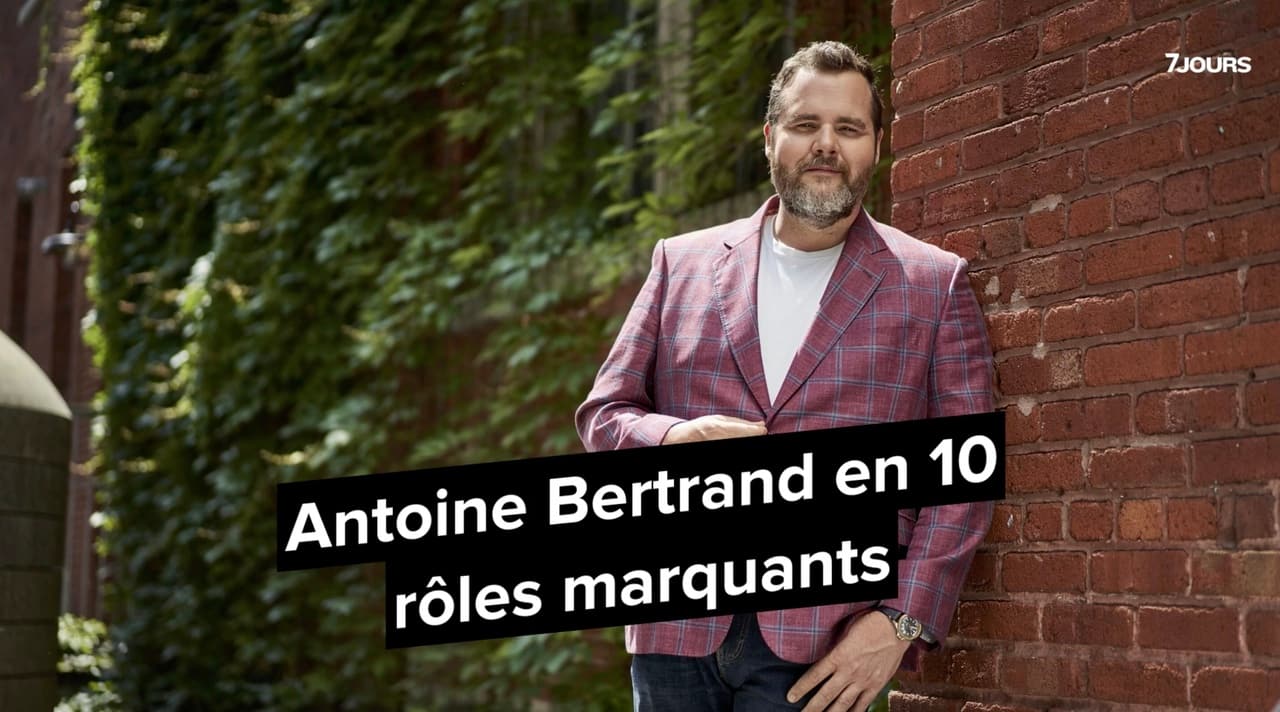Antoine Bertrand en 10 rôles marquants