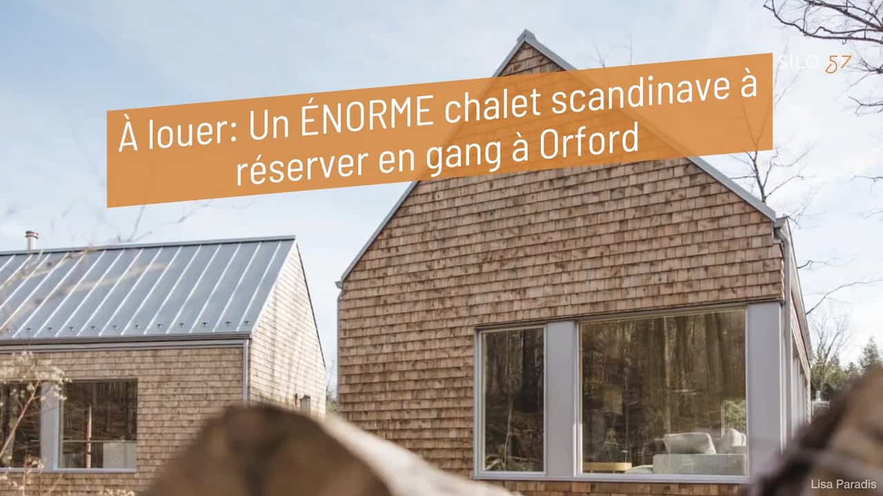 À louer: Un ÉNORME chalet scandinave à réserver en gang à Orford