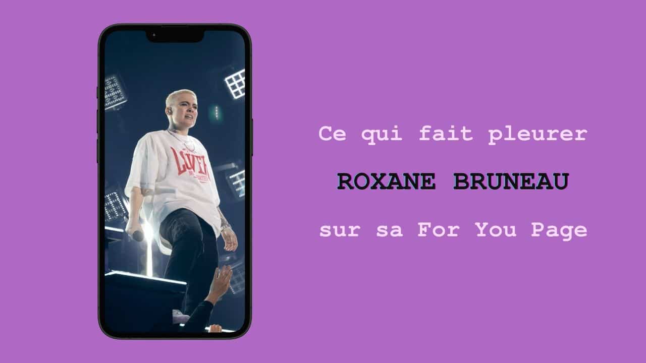 Quiz «Pour Toi»: voici ce qui fait pleurer Roxane Bruneau sur TikTok