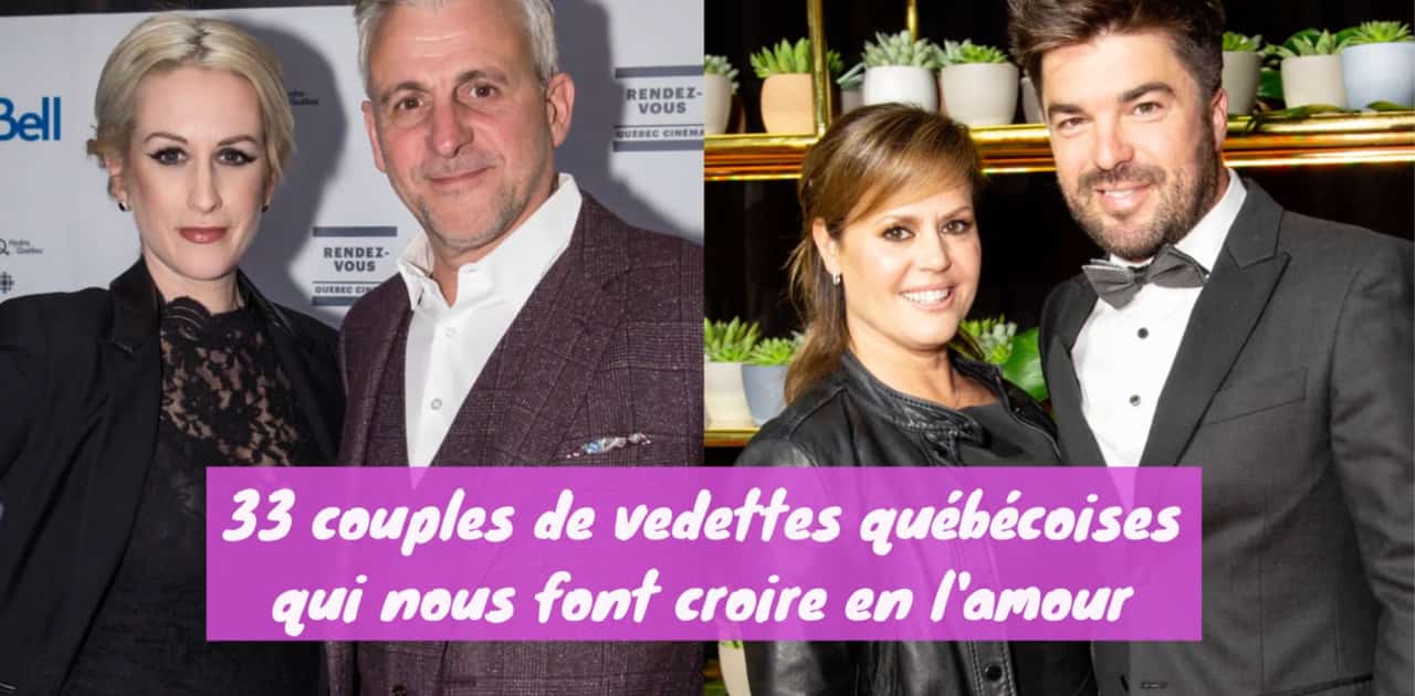 34 couples de vedettes québécoises qui nous font croire en l'amour