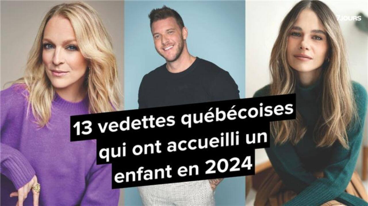 13 vedettes québécoises qui ont accueilli un enfant en 2024