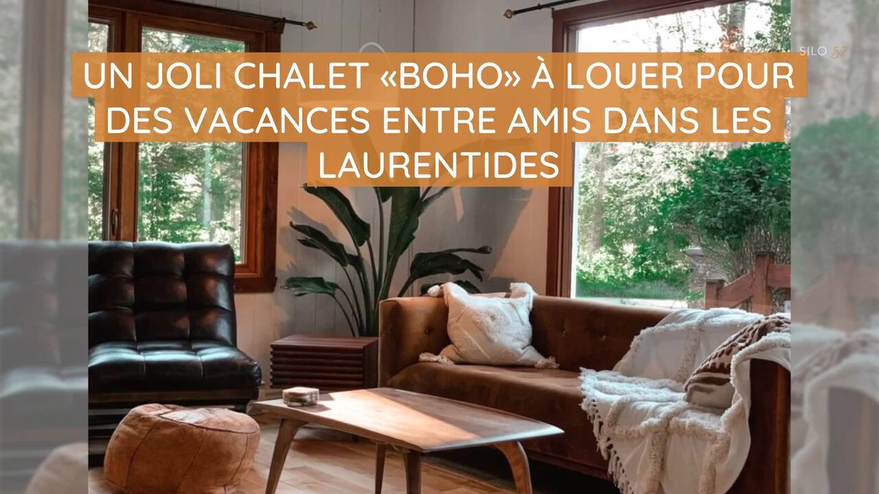 Un joli chalet « boho » à louer pour des vacances entre amis dans les Laurentides