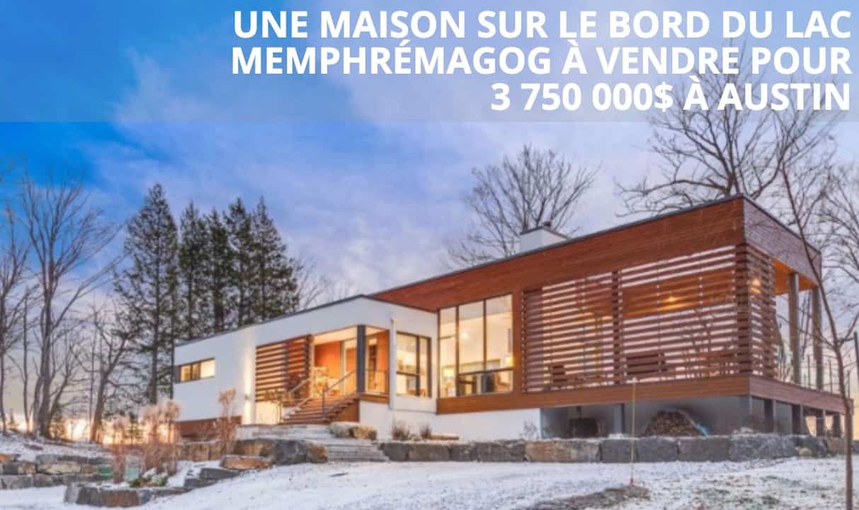 Une maison sur le bord du lac Memphrémagog à vendre pour 3 750 000$ à Austin