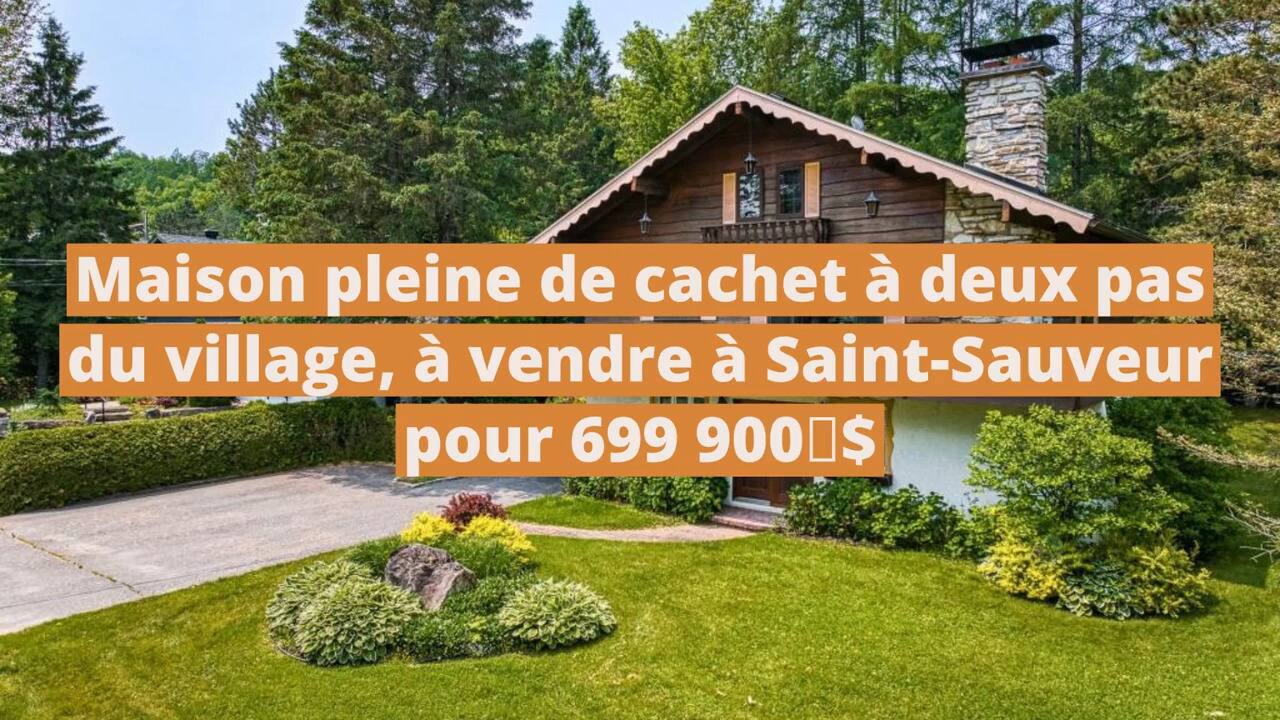 Maison pleine de cachet à deux pas du village, à vendre à Saint-Sauveur pour 699 900 $
