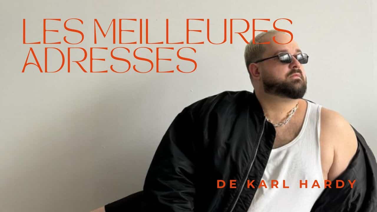 [VIDÉO] J'IRAI OÙ TU IRAS: Karl Hardy nous révèle ses meilleures adresses à Montréal