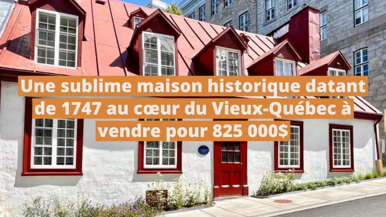 Une sublime maison historique datant de 1747 au cœur du Vieux-Québec à vendre pour 825 000$