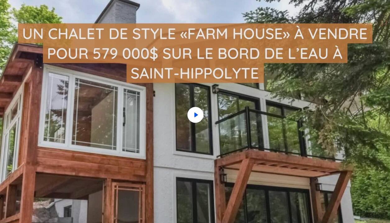 Un chalet de style «Farm house» à vendre pour 579 000$ sur le bord de l'eau à Saint-Hippolyte