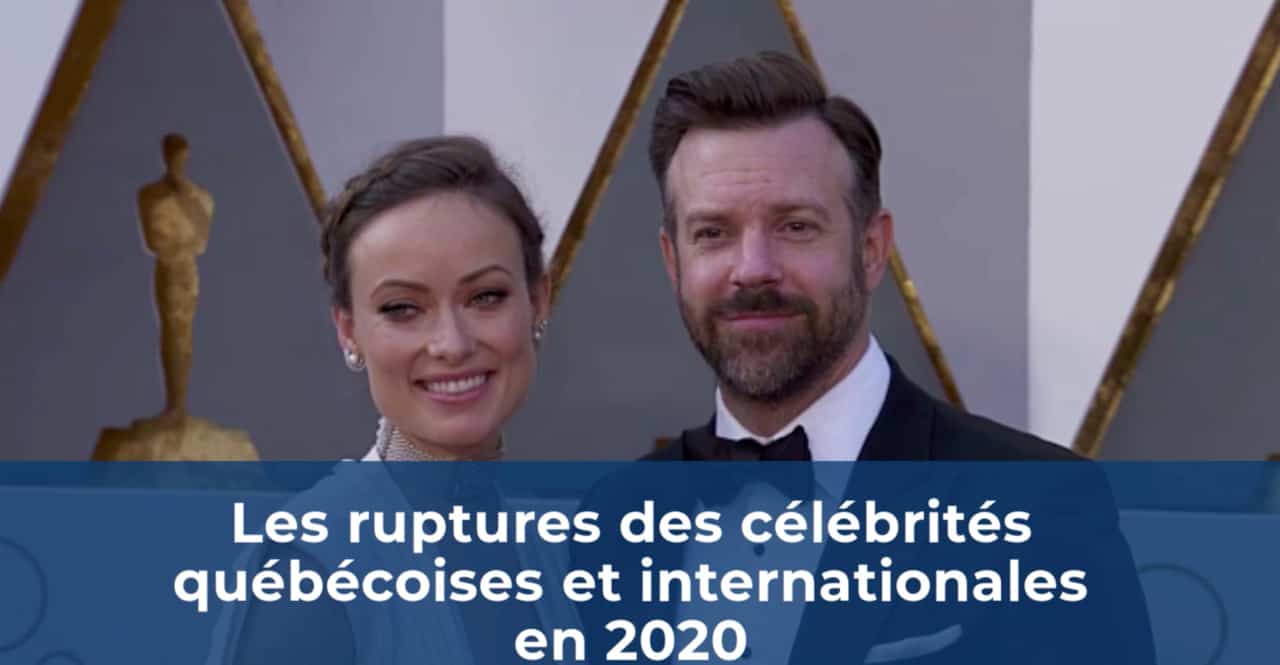 Les ruptures des célébrités québécoises et internationales en 2020