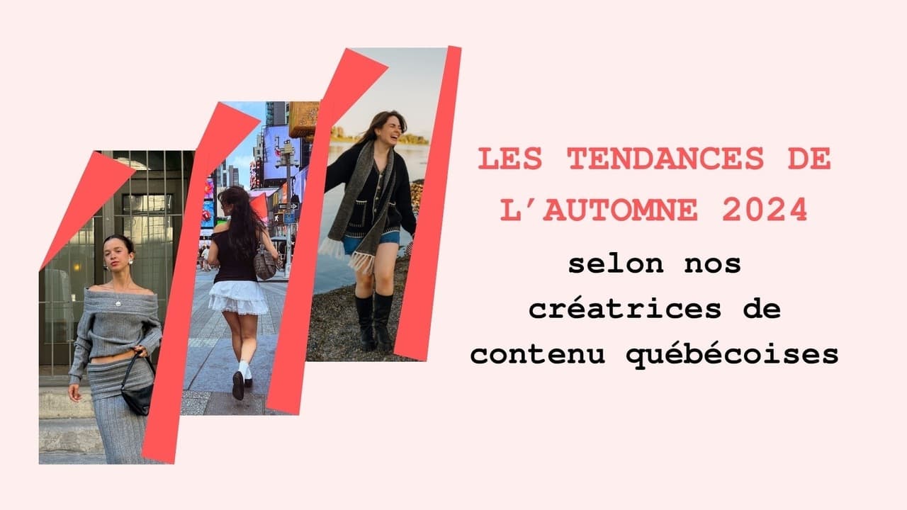 [VIDÉO] Les tendances de l'automne 2024 selon nos créatrices de contenu québécoises