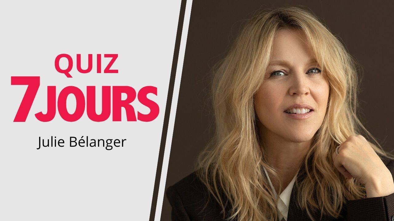 [VIDÉO] Julie Bélanger répond à notre quiz 7 jours.ca
