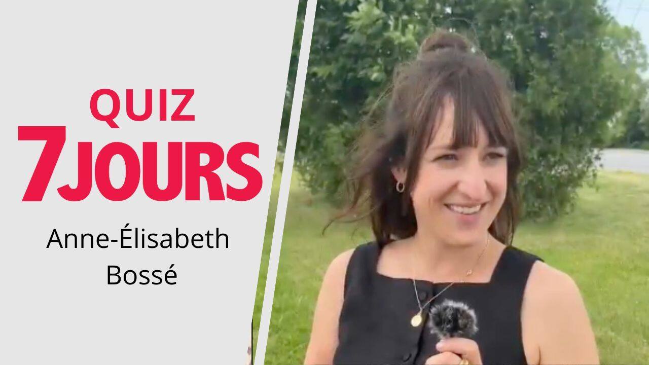 Anne-Élisabeth Bossé répond à notre quiz 7jours.ca