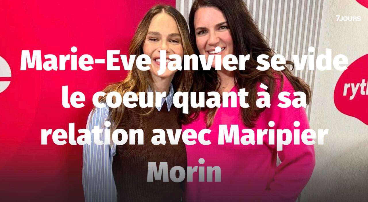 Marie-Eve Janvier se vide le coeur quant à sa relation avec Maripier Morin