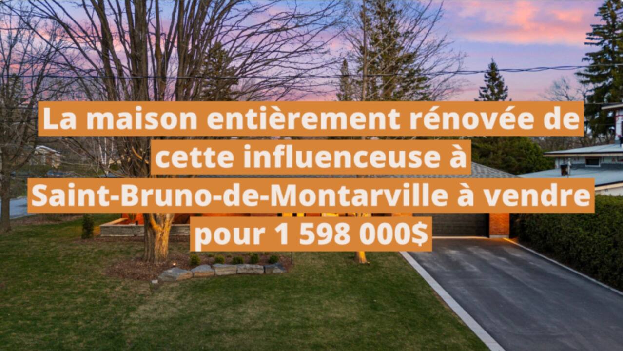 La maison entièrement rénovée de cette influenceuse à Saint-Bruno-de-Montarville à vendre pour 1 598 000$