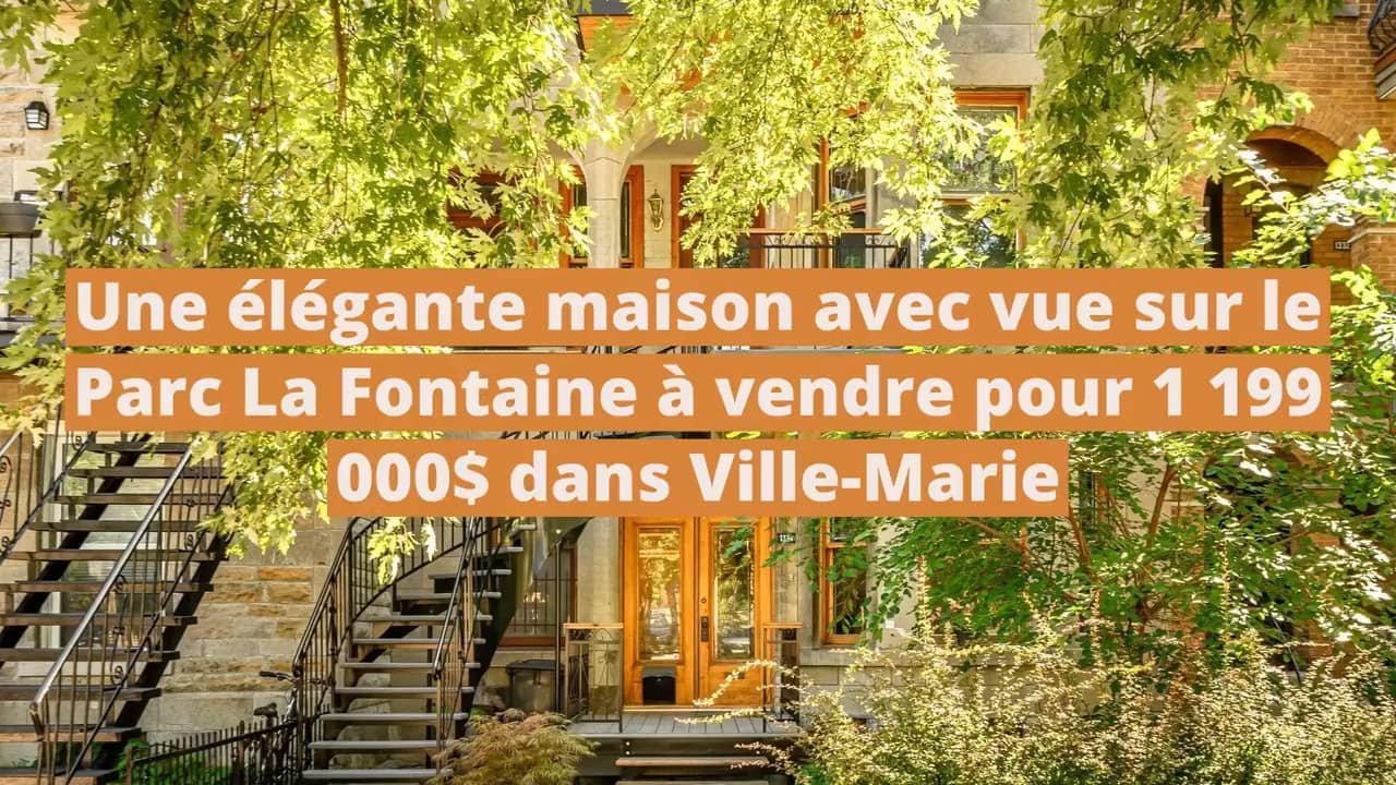 Une élégante et spacieuse maison avec vue sur le Parc La Fontaine à vendre pour 1 199 000$ dans Ville-Marie