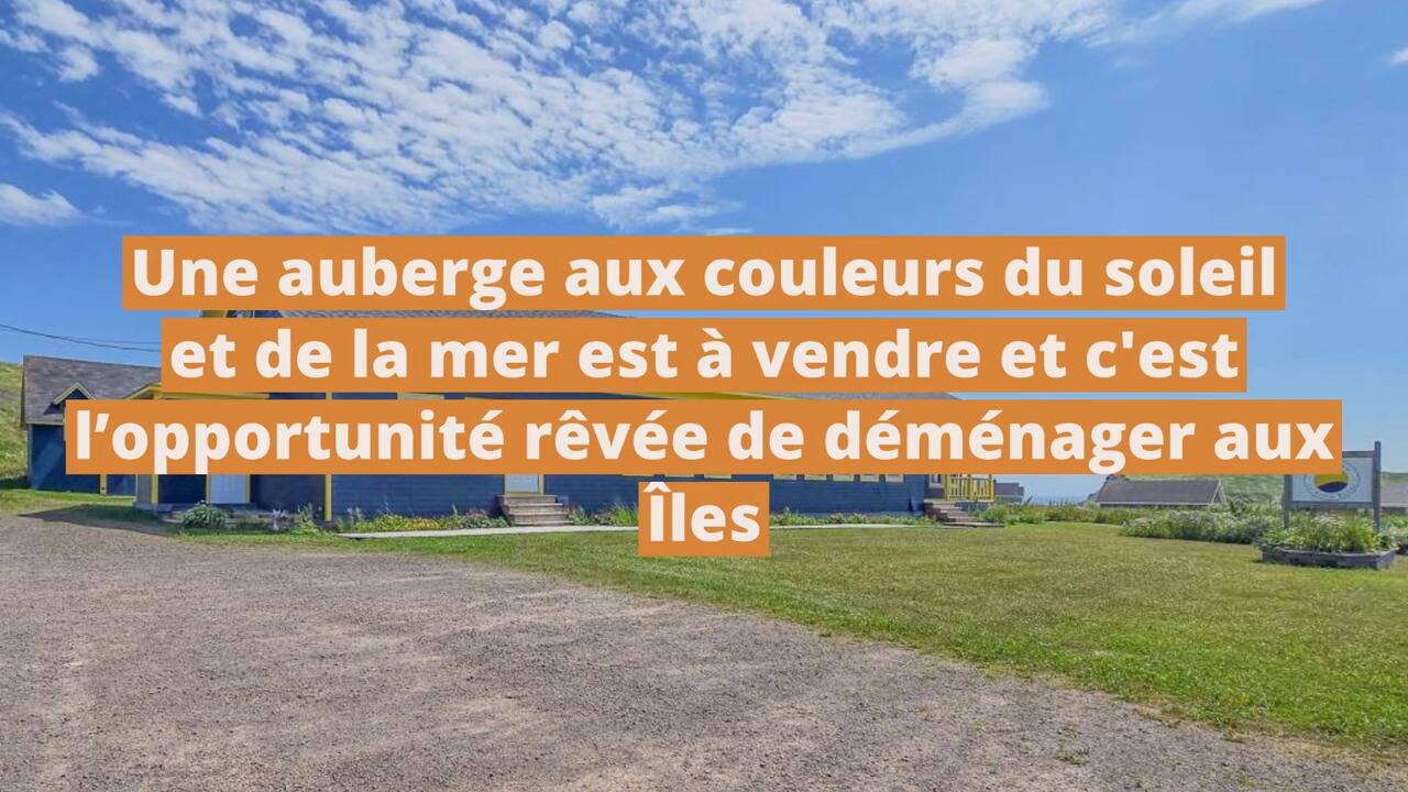 Une auberge aux couleurs du soleil et de la mer est à vendre et c'est l'opportunité rêvée de déménager aux Îles
