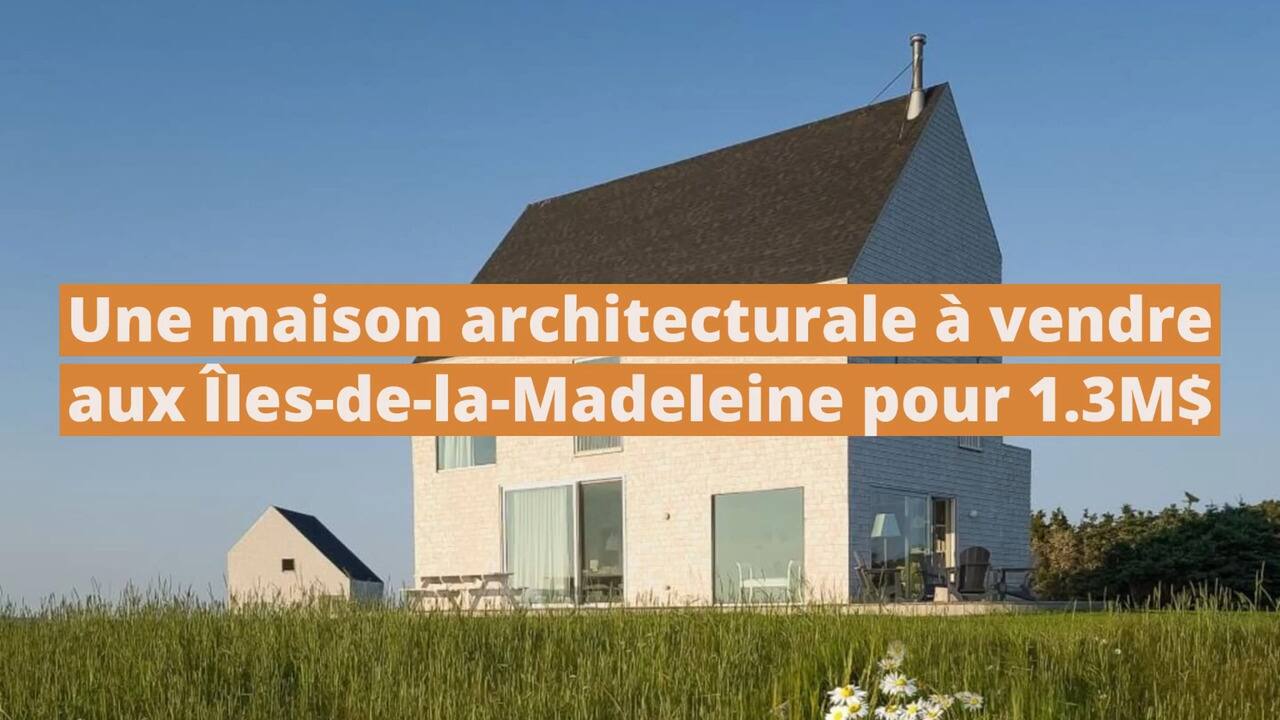 Une maison architecturale avec les plus beaux couchers de soleil à vendre aux Îles-de-la-Madeleine pour 1 375 000$