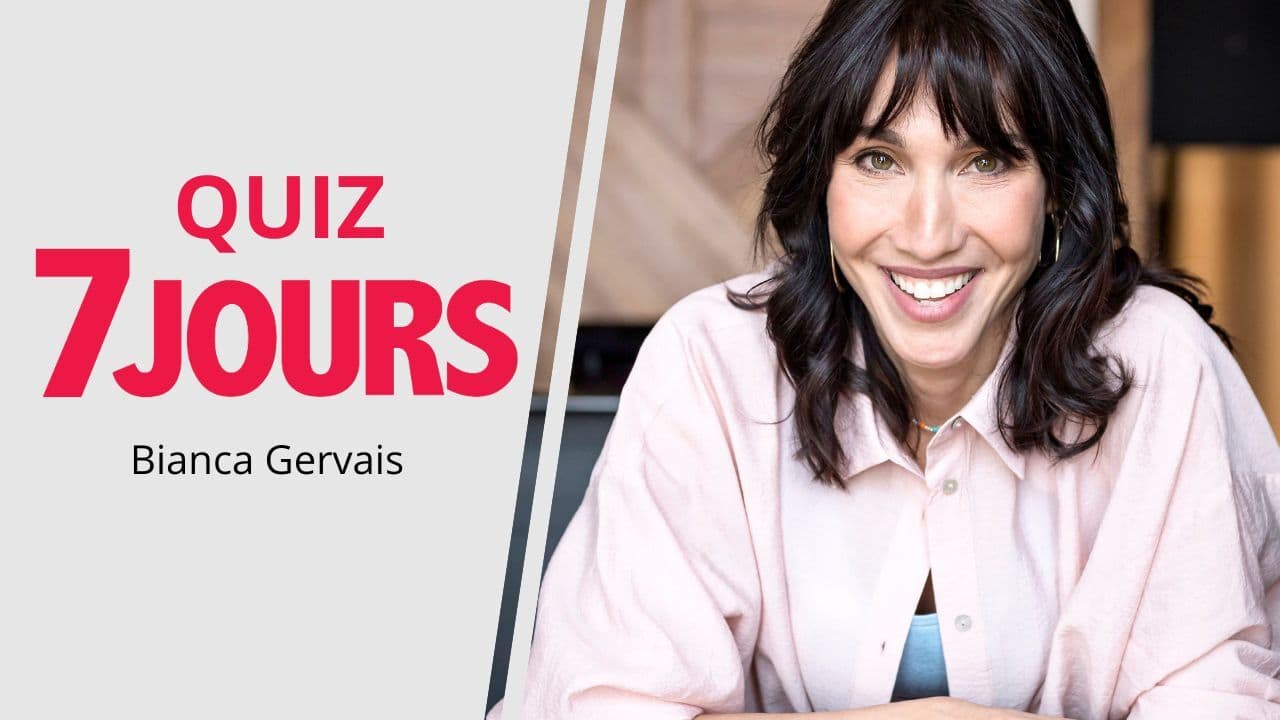 [VIDÉO] Bianca Gervais répond à notre quiz 7 jours.ca