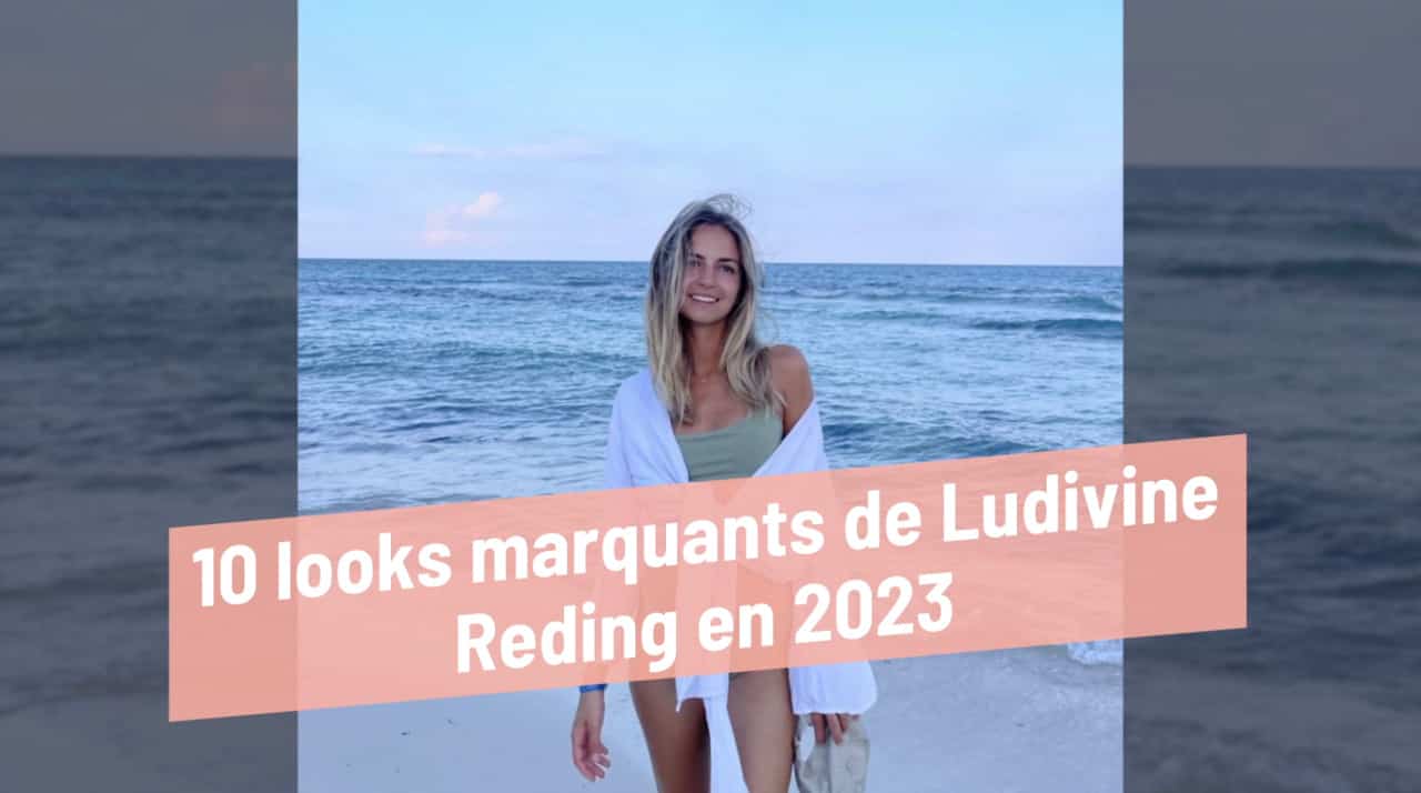 10 looks marquants de Ludivine Reding en 2023
