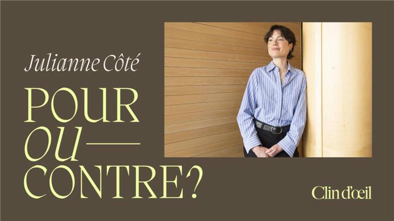 [VIDÉO]Pour ou contre? Avec Julianne Côté