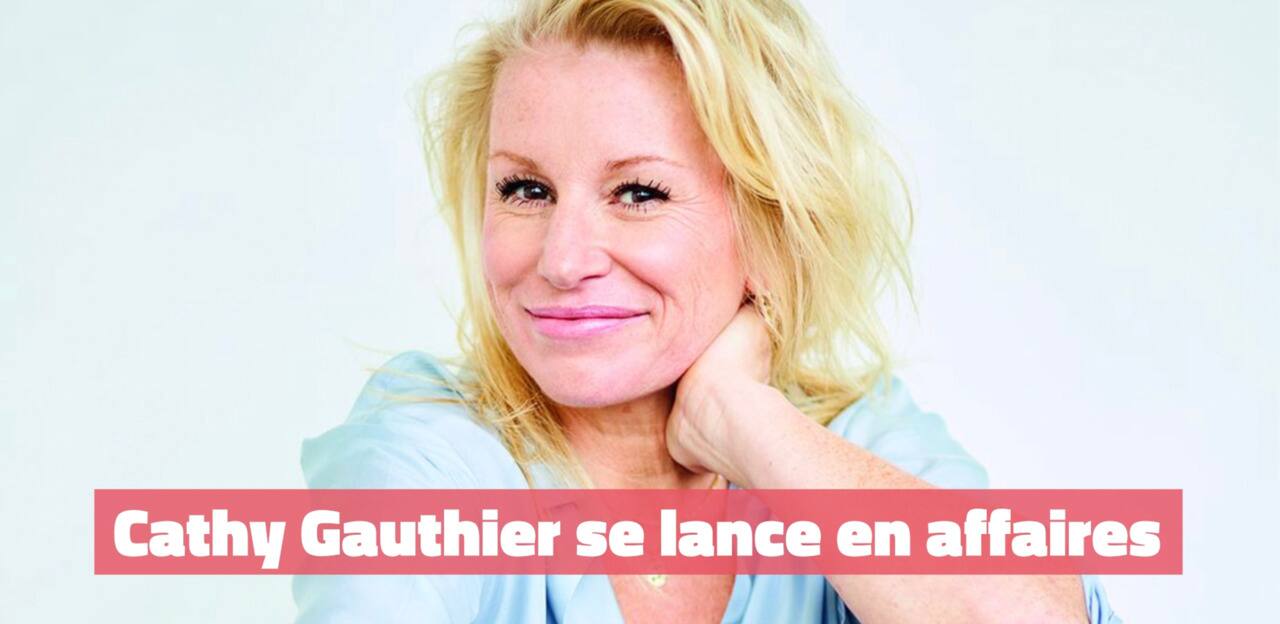 Cathy Gauthier se lance en affaires