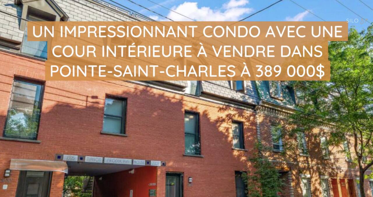Un impressionnant condo avec une cour intérieure à vendre dans Pointe-Saint-Charles à 389 000$
