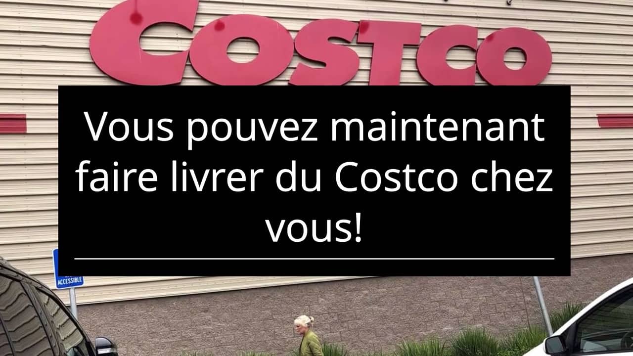 SDC Vous pouvez maintenant faire livrer du Costco chez vous
