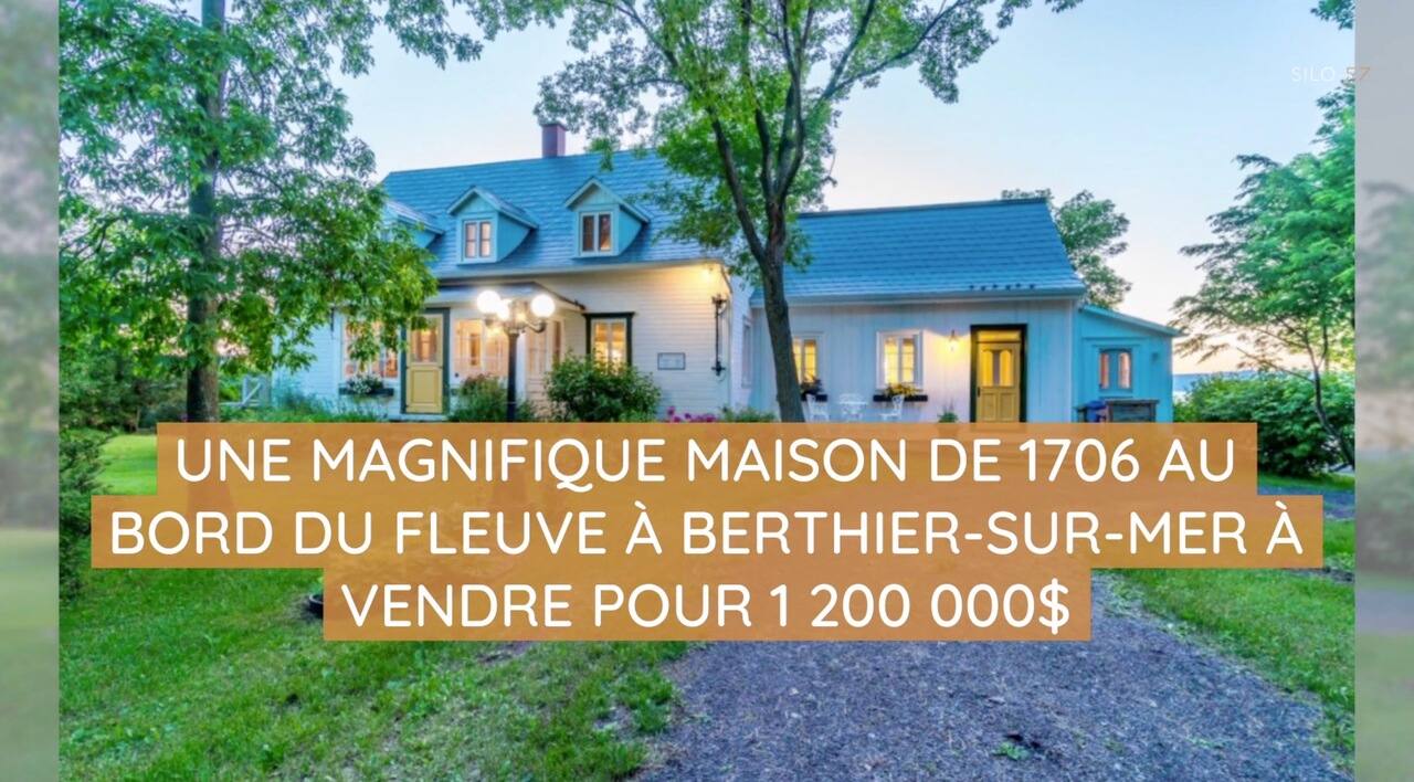 Une magnifique maison de 1706 au bord du fleuve à Berthier-sur-Mer à vendre pour 1 200 000$