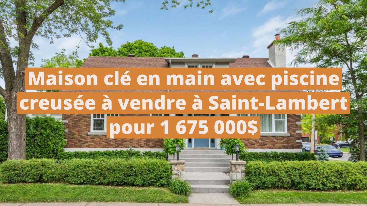 Maison clé en main avec piscine creusée à vendre à Saint-Lambert pour 1 675 000$