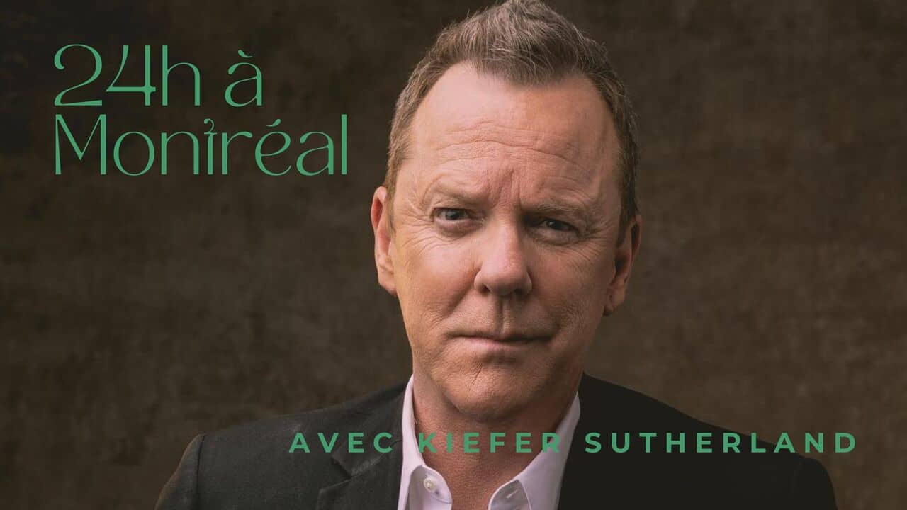 [VIDÉO] 24 heures à Montréal avec Kiefer Sutherland